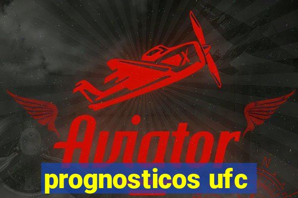 prognosticos ufc